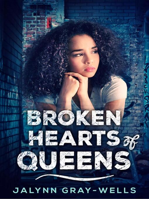 Title details for Broken Hearts of Queens by Jalynn Gray-Wells - Available